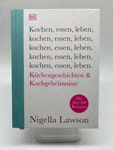 📚 Kochen, essen, leben – Küchengeschichten & Kochgeheimnisse. Mit über 100 Rezepten