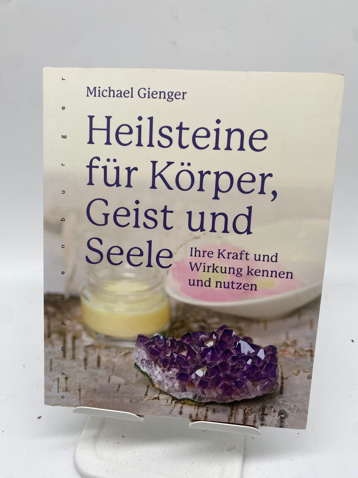 📚 Heilsteine für Körper, Geist und Seele - Ihre Kraft und Wirkung kennen und nutzen