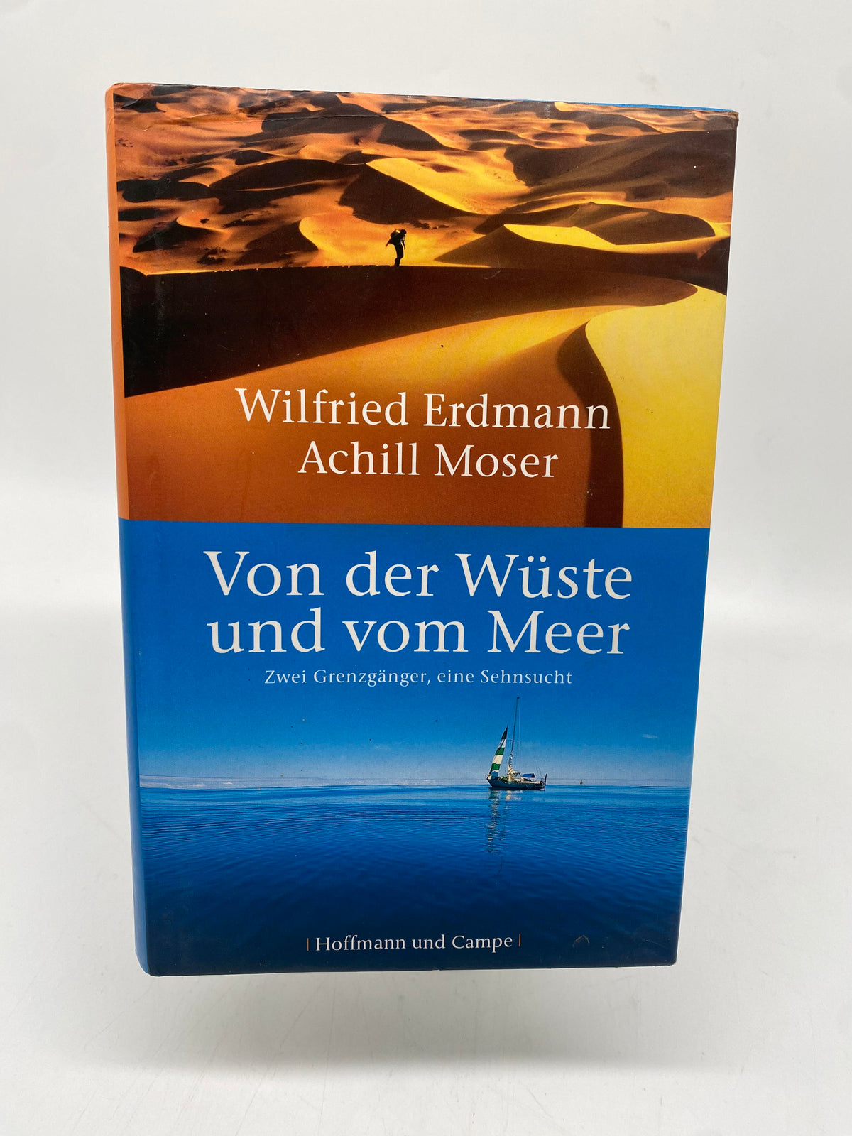 📚 Von der Wüste und vom Meer Zwei Grenzgänger, eine Sehnsucht