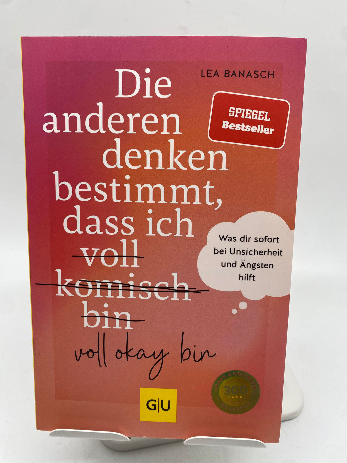 📚 Die anderen denken bestimmt, dass ich voll okay bin - was dir sofort bei Unsicherheit und Ängsten hilft